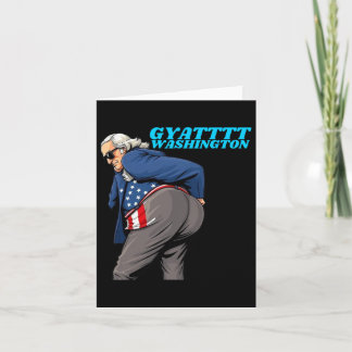 Gyat Washington Funny July 4th Slang George Washin Card