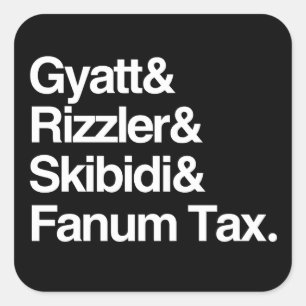 Gyatt Rizzler Skibidi and Fanum Tax Square Sticker