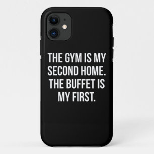 Gym and Buffet is My Home, Bulking - Funny Workout iPhone 11 Case