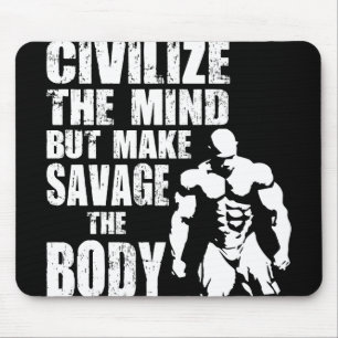 Gym and Fitness Motivation - Make Savage The Body Mouse Pad