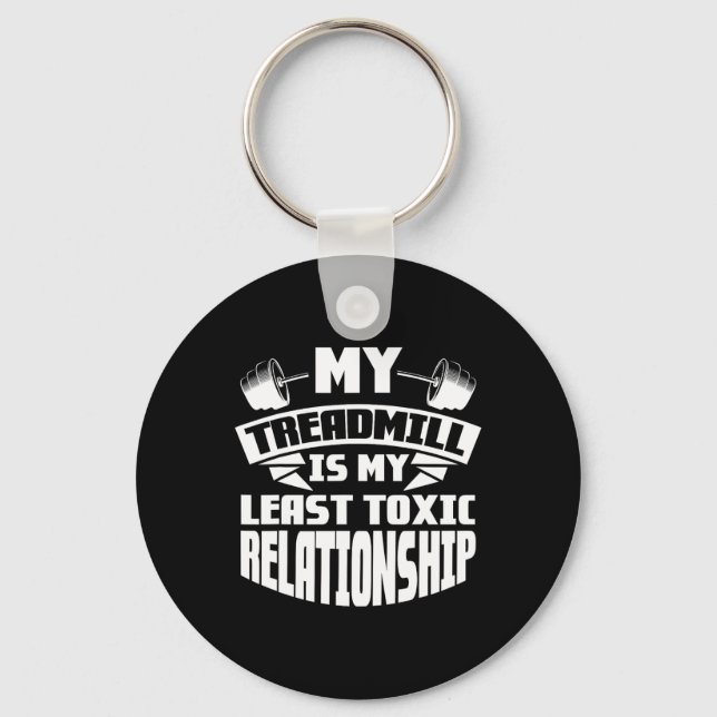 Gym Bodybuilding My Treadmill Is My Least Toxic Re Keychain (Front)