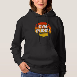 Gym Buddy Fitness Workout Friend Weightlifter Body Hoodie