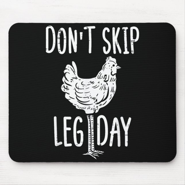 Gym Chicken Dont Skip Leg Day Fun Workout Fitness  Mouse Pad (Front)