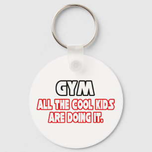 Gym...Cool Kids Keychain