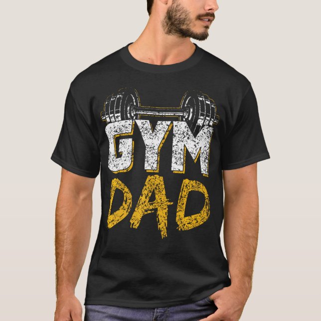 Gym Dad Fitness Workout Weightlifting Training Fat T-Shirt (Front)