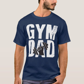 Gym DAD Workout girl T-Shirt