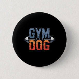 Gym Dog Meaning Gym Dog Costume Weight Lifting Gym 2 Inch Round Button
