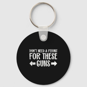 Gym Dont Need Permit For These Guns Funny Workout Keychain