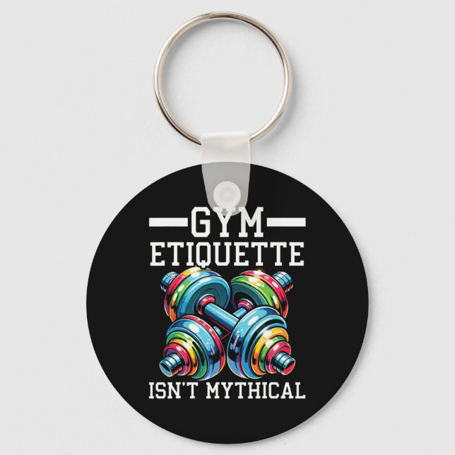 Gym Etiquette Workout Bodybuilding Fitness Bodybui Keychain (Front)