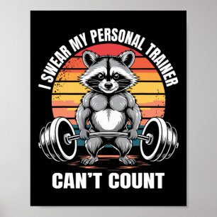Gym Fitness Saying I Swear My Personal Trainer Can Poster