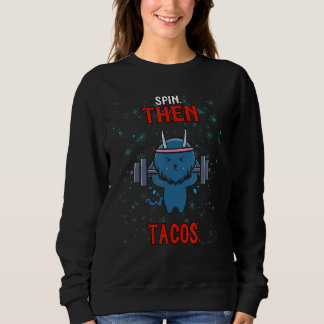 Gym Fitness Then Tacos Later Sarcastic Sweatshirt