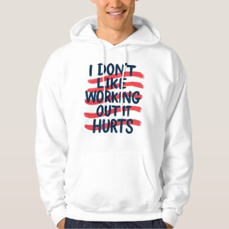 Gym Funny Quote Workout Motivation Hoodie