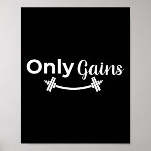 Gym Gains Only Lifting Bodybuilding Workout Funny Poster