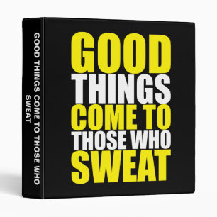 Gym, Good Things Come To Those Who Sweat - Workout Binder