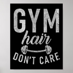 Gym Hair Dont Care Funny Workout Bodybuilding  Poster