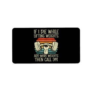 Gym If I Die Lifting Weighs Funny Workout Fitness  Label