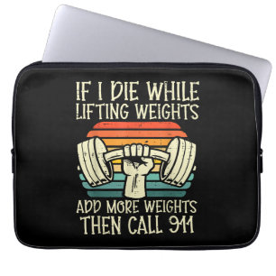 Gym If I Die Lifting Weighs Funny Workout Fitness Laptop Sleeve