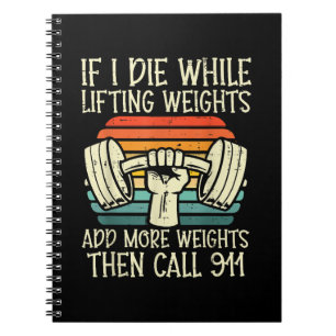 Gym If I Die Lifting Weighs Funny Workout Fitness  Notebook