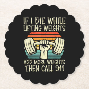 Gym If I Die Lifting Weighs Funny Workout Fitness Paper Coaster