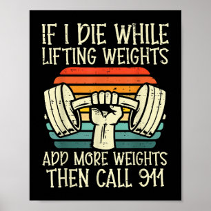 Gym If I Die Lifting Weighs Funny Workout Fitness  Poster