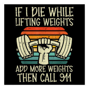 Gym If I Die Lifting Weighs Funny Workout Fitness  Poster
