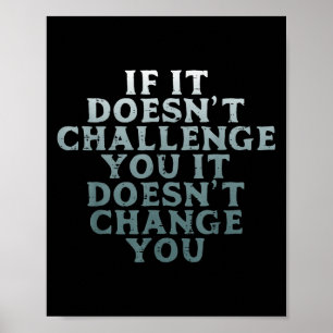 Gym If It Doesnt Challenge You Workout Motivation  Poster