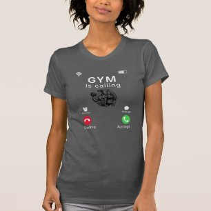 Gym is Calling T-Shirt
