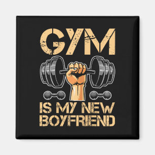 Gym Is My New Boyfriend Girl Bodybuilding Woman Magnet