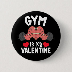 Gym Is My Valentine Day Fitness Workout Sports 2 Inch Round Button