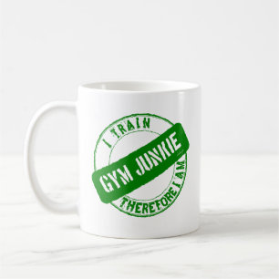 GYM JUNKIE. I TRAIN THEREFORE I AM. green Coffee Mug