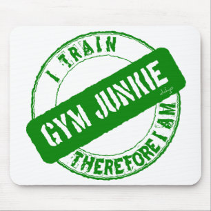 GYM JUNKIE. I TRAIN THEREFORE I AM. green Mouse Pad