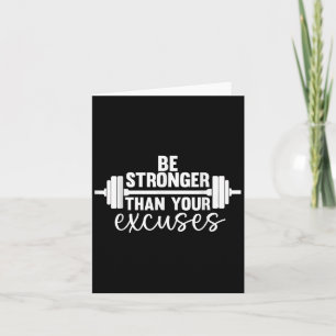 Gym Motivation Be Stronger Than Your Excuses  Card