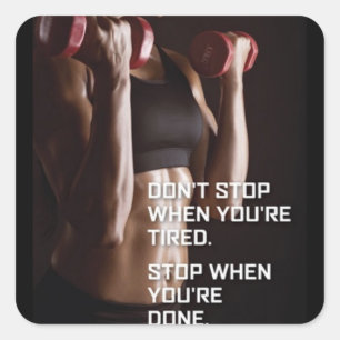 Gym Motivation - Stop When You're Done - Women's Square Sticker