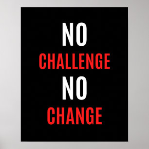 Gym motivational quote, No challenge no change  Poster