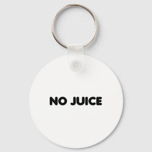 Gym No Juice Clean Bodybuilding  Keychain