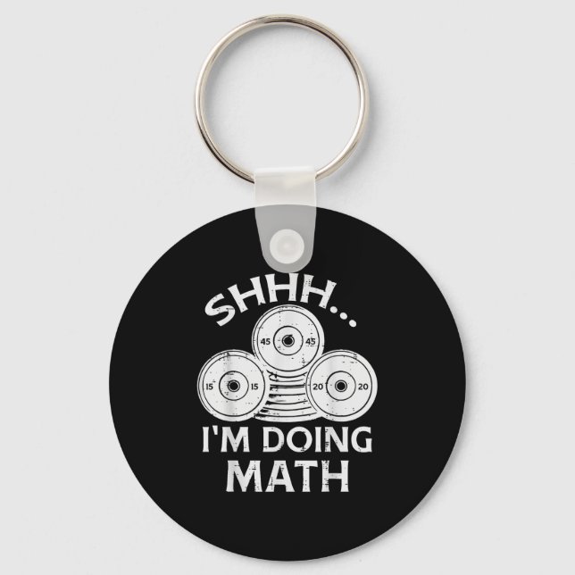 Gym Plate Shhh Im Doing Math Funny Weights Workout Keychain (Front)