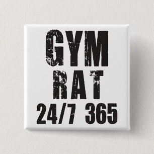 Gym Rat - 24/7 365 - Bodybuilding 2 Inch Square Button
