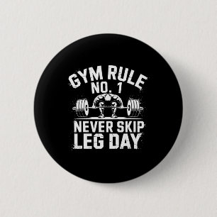 Gym Rule No1 Never Skip Leg Day Weightlifting Work 2 Inch Round Button