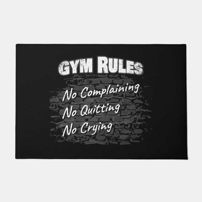 Gym Rules: No Complaining Quitting Crying Doormat (Front)