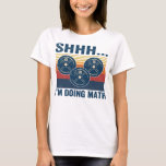 Gym Shhhh... Im doing math funny fitness 65 T-Shirt<br><div class="desc">Gym Shhhh...  Im doing math funny fitness 65</div>