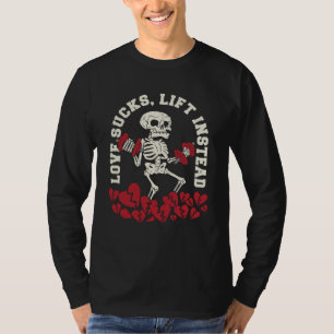 Gym Skeleton Anti Love Fitness Workout Skull Quote T-Shirt