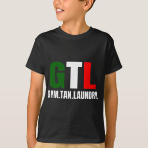 Gym Tan Laundry Gtl New Jersey Nj Shore  T-Shirt