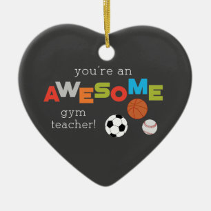 Gym Teacher Appreciation Day Balls, Awesome Ceramic Ornament