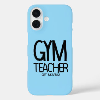 Gym Teacher Move  iPhone 16 Case