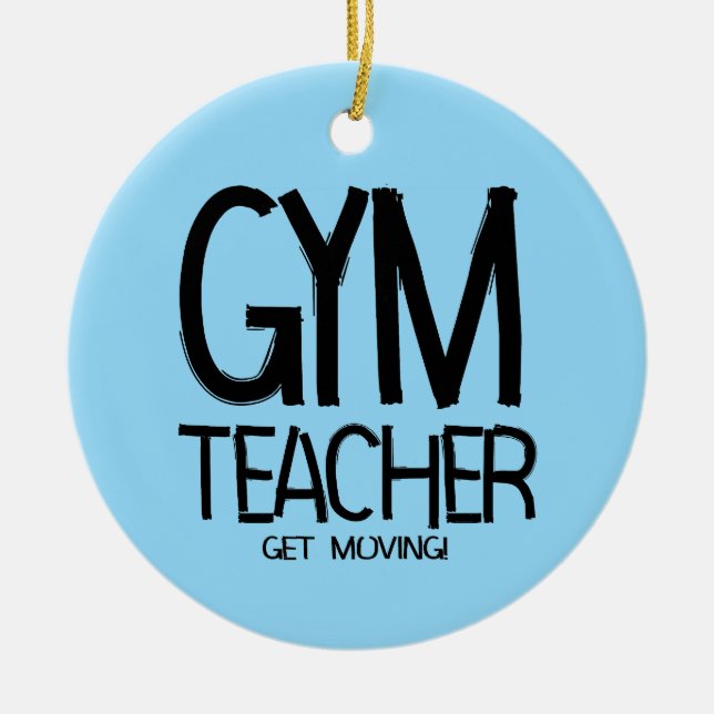 Gym Teacher Move  Ceramic Ornament (Front)
