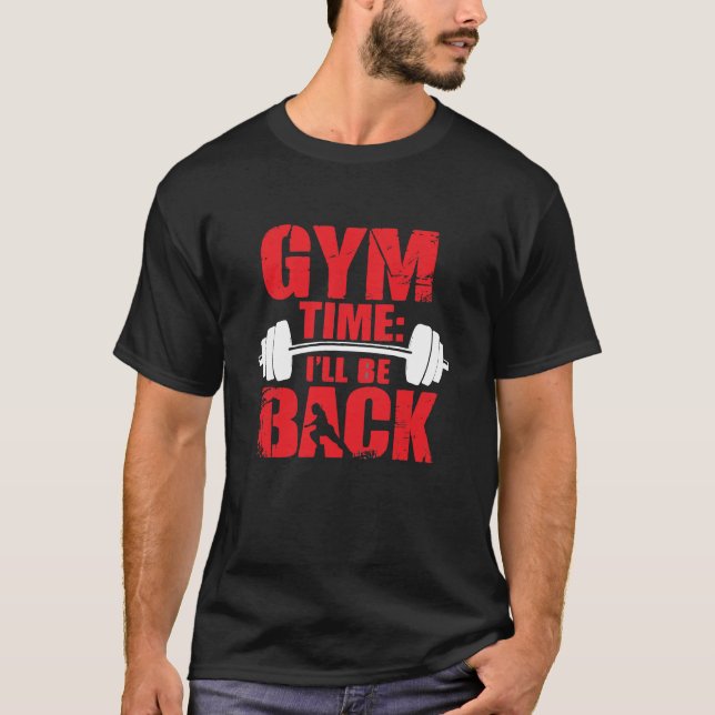 Gym Time: I’ll Be Back – Comeback Beast Mode Tee (Front)