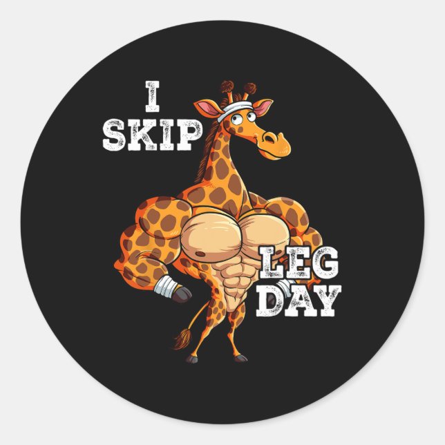 Gym Weight Training I Skip Leg Day 2  Classic Round Sticker (Front)