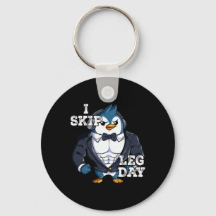 Gym Weight Training I Skip Leg Day 4  Keychain