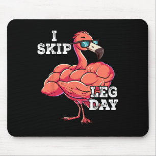 Gym Weight Training I Skip Leg Day Mouse Pad