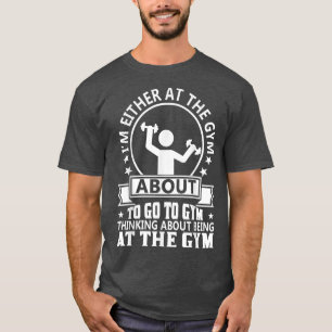 Gym With Funny Saying s Muscle Workout Gym Lover G T-Shirt
